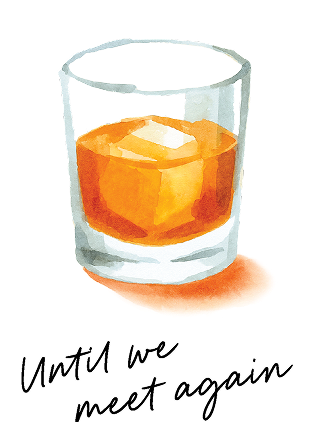 A glass of whiskey with a large ice cube above the handwritten text Until we meet again.